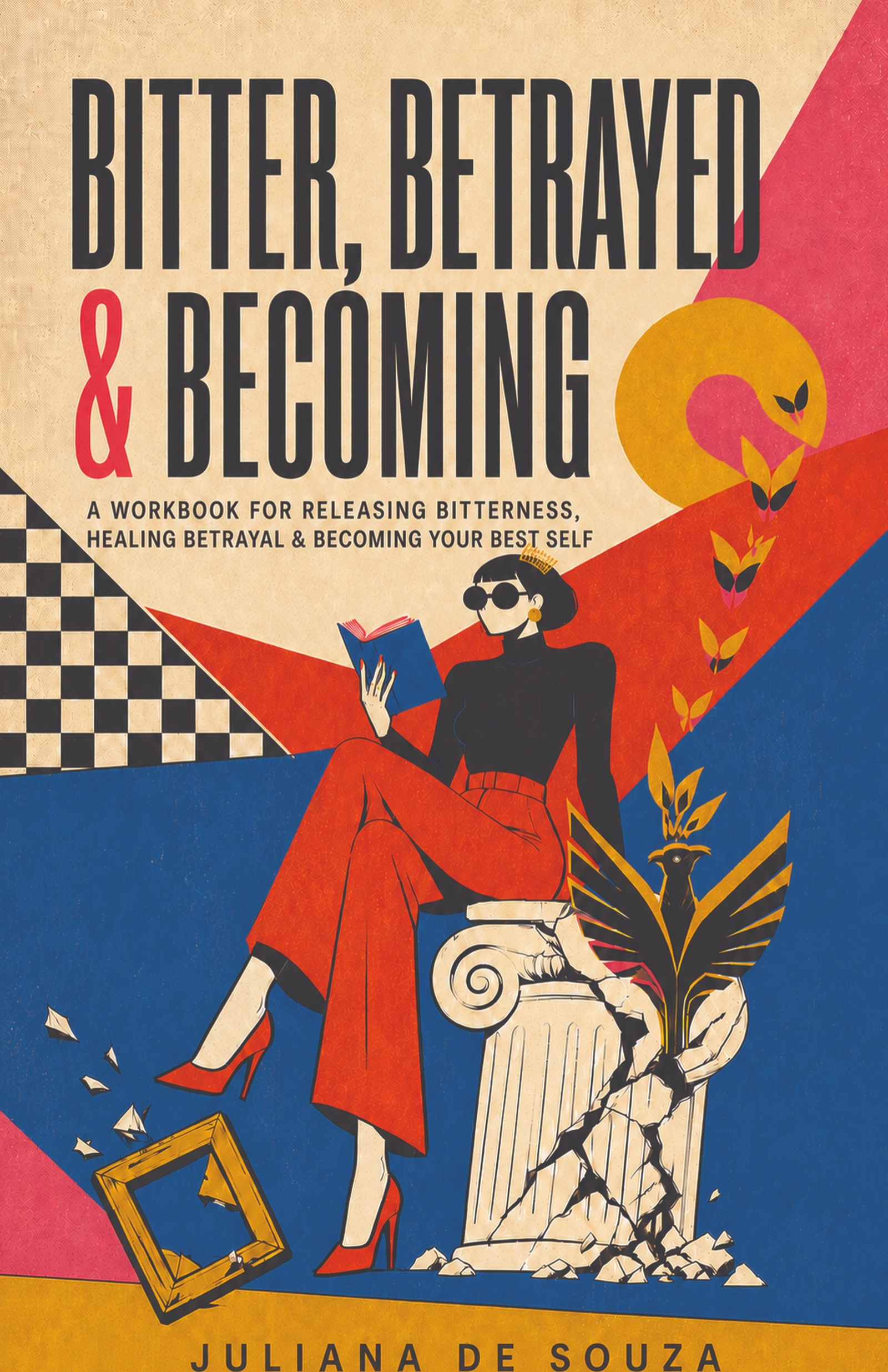Bitter, Betrayed and Becoming by Juliana de Souza — original illustrated workbook cover