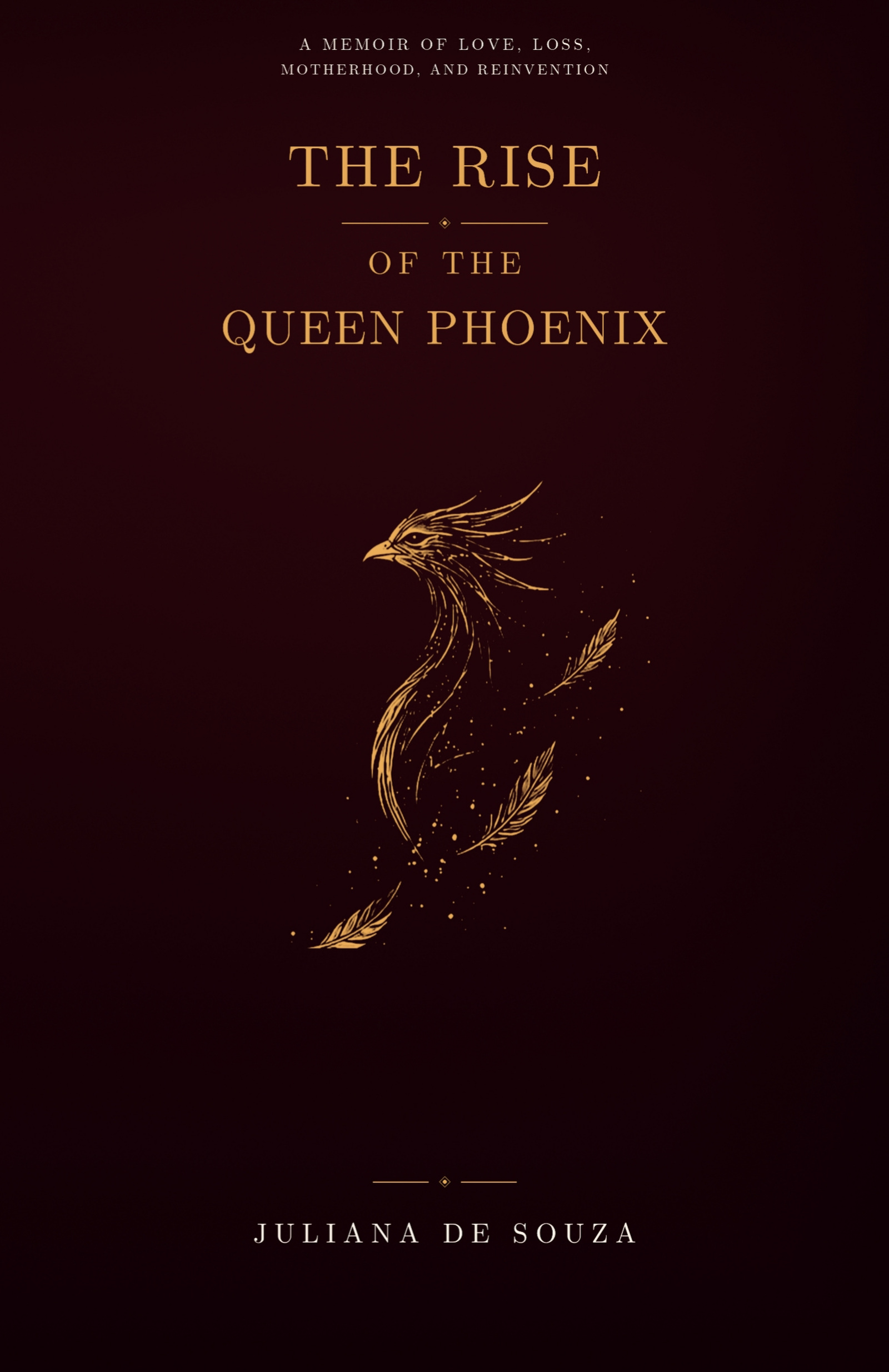 The Rise of the Queen Phoenix by Juliana de Souza — original burgundy cover with a gold phoenix